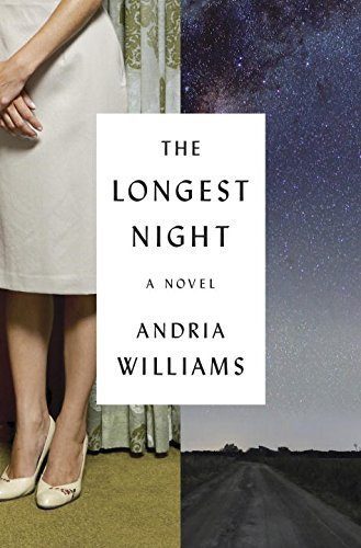 The Longest Night: A Novel, by Andria Williams