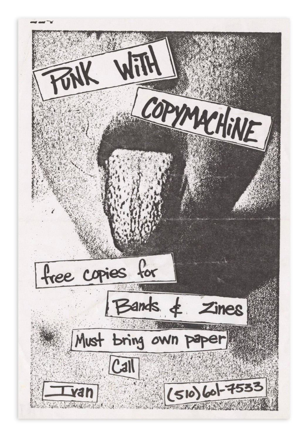 An undated Bay Area poster by a “punk with copymachine,” offering up free copies (BYO paper). 