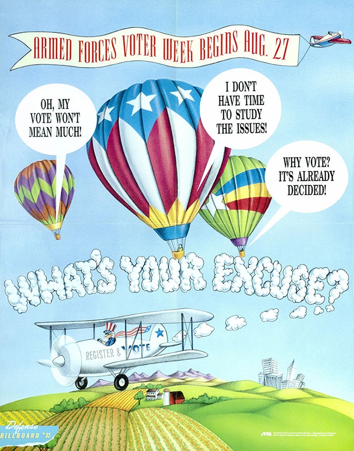 poster: "Armed Forces Voter Week Begins Aug. 27; Oh, My Vote Won't Mean Much!; I don't have time to study the issues.; Why vote? It's already decided!; What's Your Excuse?" 