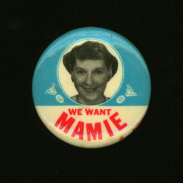 "We Want Mamie" red, white, and blue portrait button.